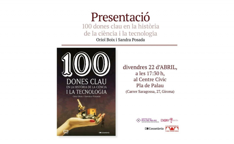 Vine a la presentaciÃ³ del llibre "100 dones clau en la histÃ²ria dela ciÃ¨cia i la tecnologia"