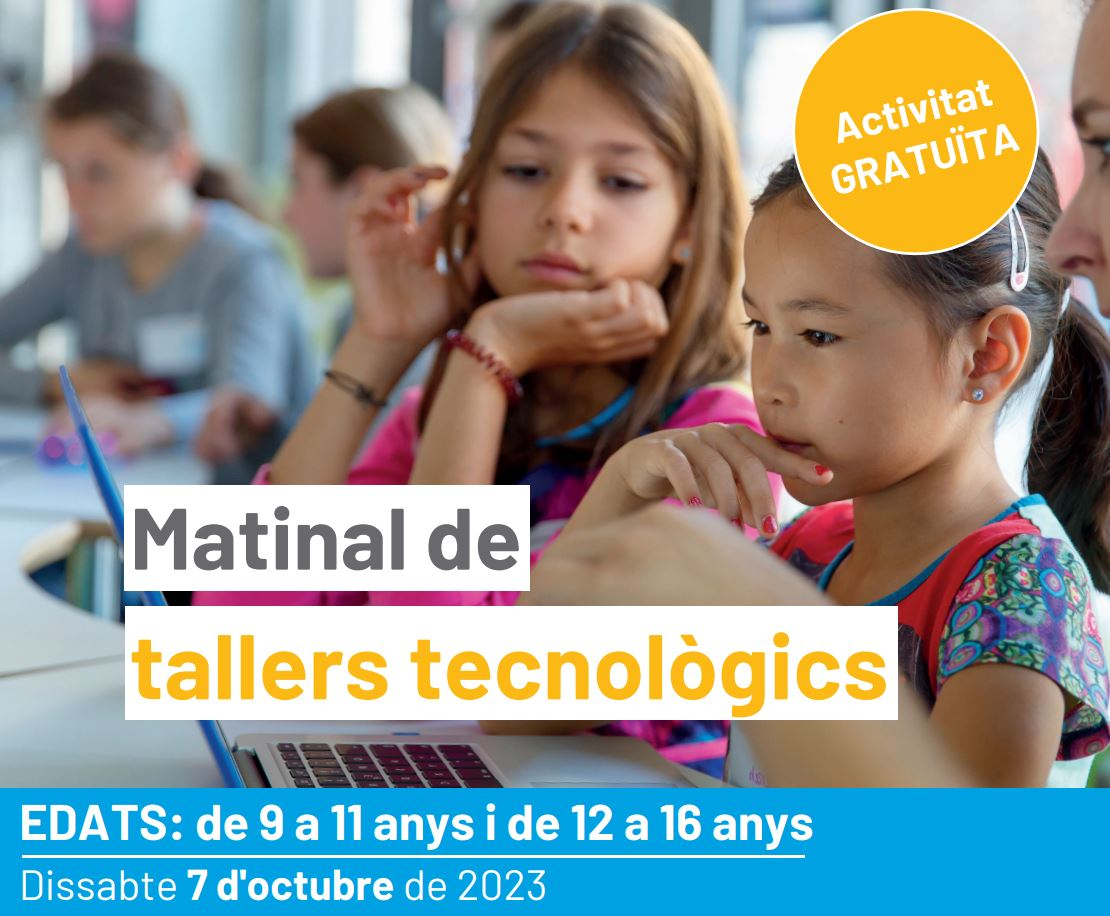 Obertes les inscripcions per a la matinal GRATU&Iuml;TA de tallers tecnol&ograve;gics a Salt des de 9 a 16 anys! 