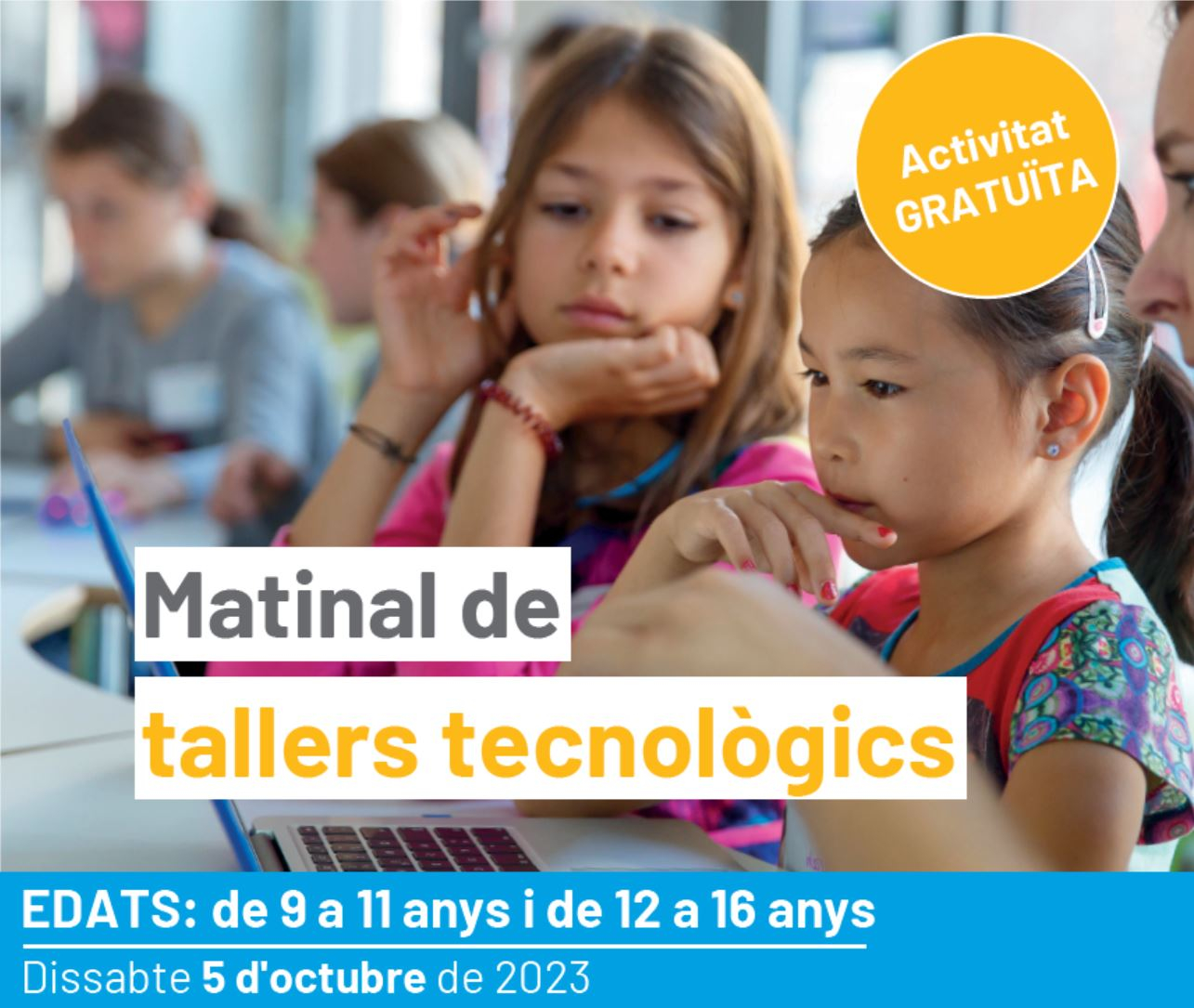 Ja estan obertes les inscripcions per a la matinal GRATU&Iuml;TA de tallers tecnol&ograve;gics a Salt el dissabte 5/10 des de 9 a 16 anys! 