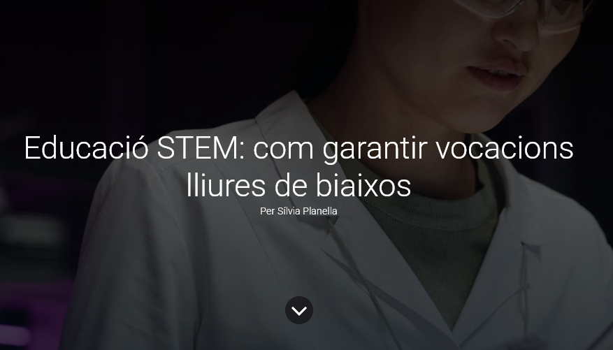Publicaci&oacute; de l'article "Educaci&oacute; STEM: com garantir vocacions lliures de biaixos" 