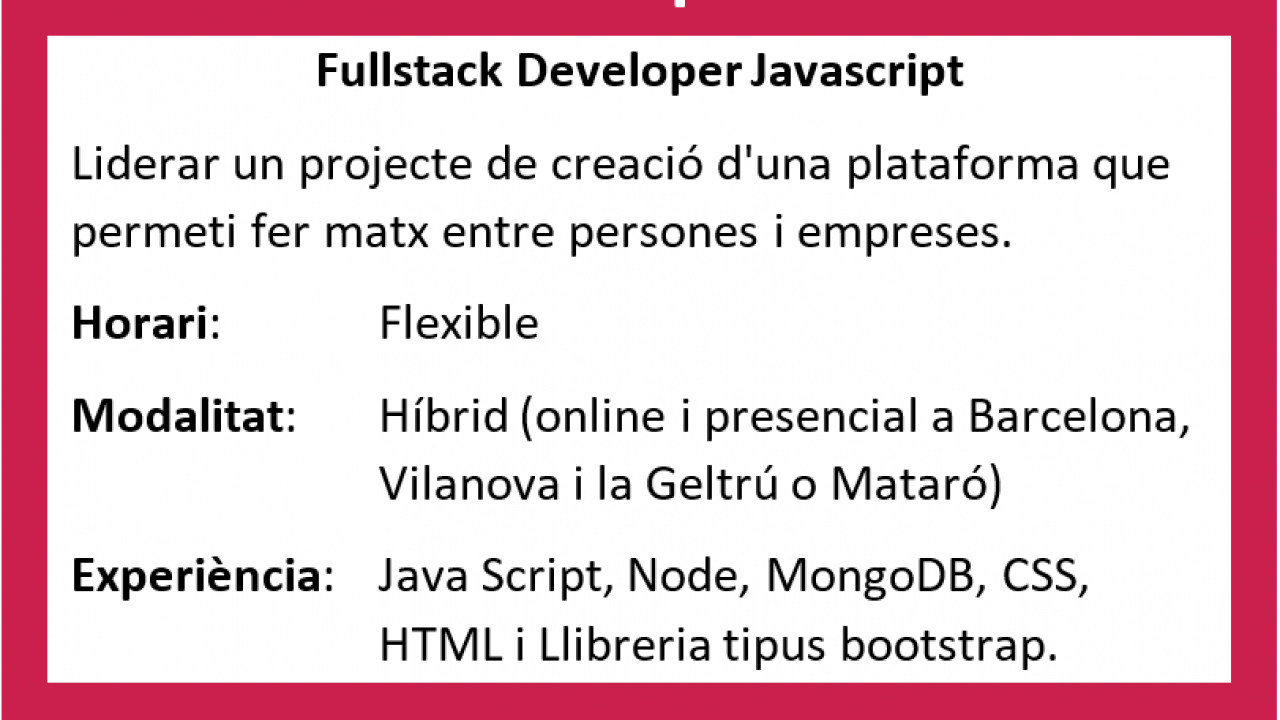  OFERTA TANCADA: Fullstack Developer Javascript 